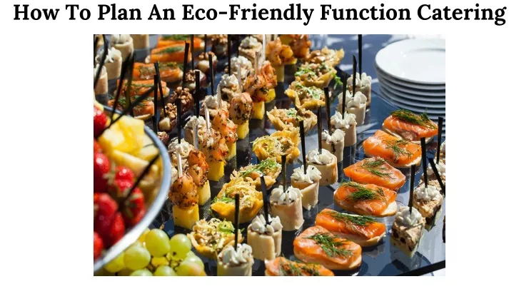 how to plan an eco friendly function catering