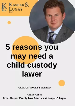 5 reasons you may need a child custody lawyer