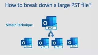 How to break down a large PST file