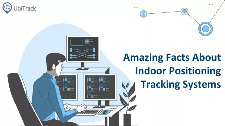 amazing facts about indoor positioning tracking systems