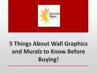 5 Things About Wall Graphics and Murals to Know Before Buying
