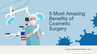 5 Most Amazing Benefits of Cosmetic Surgery