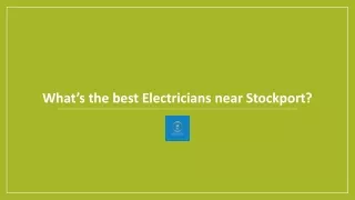 What’s the best Electricians near Stockport?
