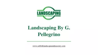 landscaping by g pellegrino