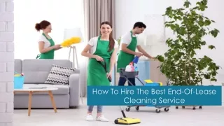 How To Hire The Best End-Of-Lease Cleaning Service