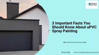 3 Important Facts You Should Know About uPVC Spray Painting