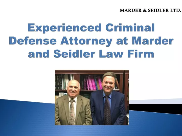 experienced criminal defense attorney at marder and seidler law firm