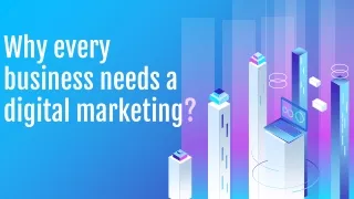 why every business needs a digital marketing
