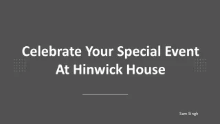 Celebrate Your Special Event at Hinwick House