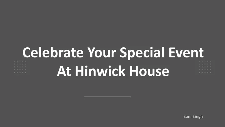 celebrate your special event at hinwick house
