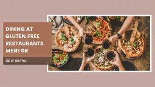 Benefits of dining at Gluten Free restaurants in Mentor