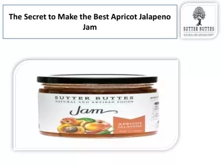 The Secret to Make the Best Apricot Jalapeno Jam