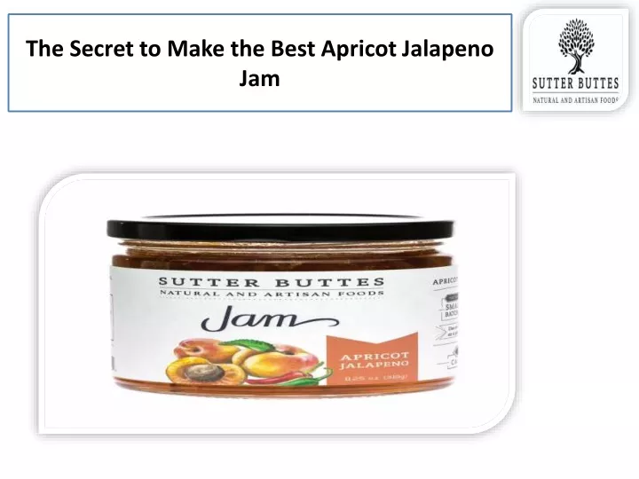 the secret to make the best apricot jalapeno jam