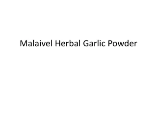 malaivel herbal garlic powder