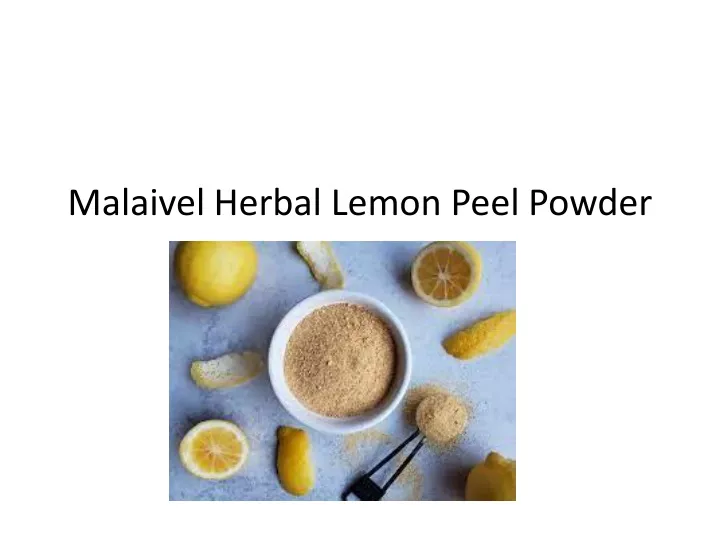 malaivel herbal lemon peel powder