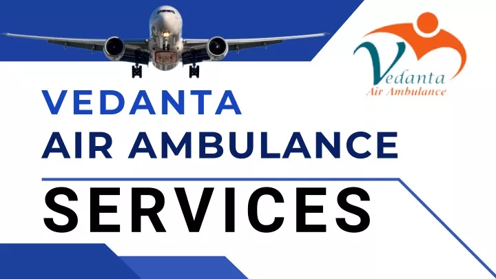 vedanta air ambulance services