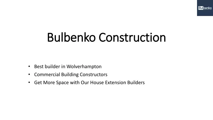 bulbenko construction