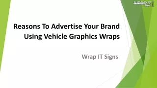 Reasons To Advertise Your Brand Using Vehicle Graphics Wraps