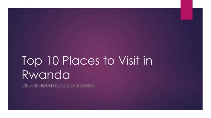 top 10 places to visit in rwanda