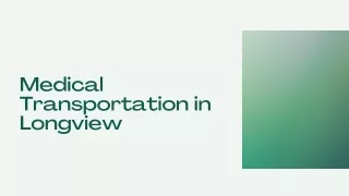 medical transportation in longview