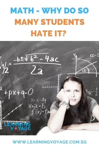 Math - Why Do So Many Students Hate It
