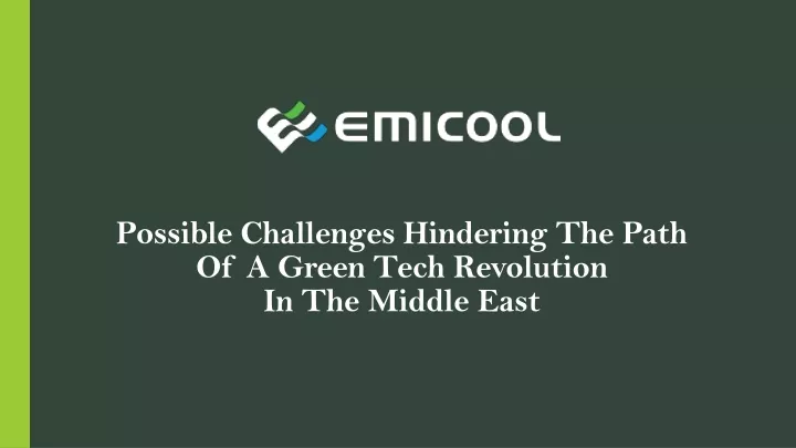 possible challenges hindering the path of a green tech revolution in the middle east