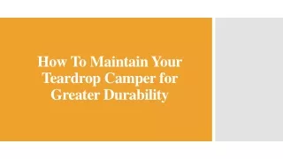 How To Maintain Your Teardrop Camper for Greater Durability
