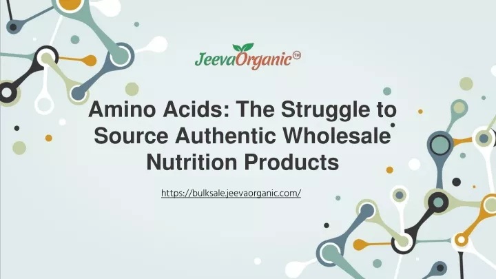 amino acids the struggle to source authentic