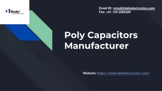Poly Capacitors Manufacturer
