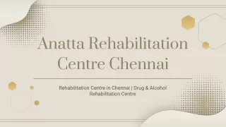 Drug & Alcohol Rehabilitation Centre - Anatta Rehabilitation Chennai