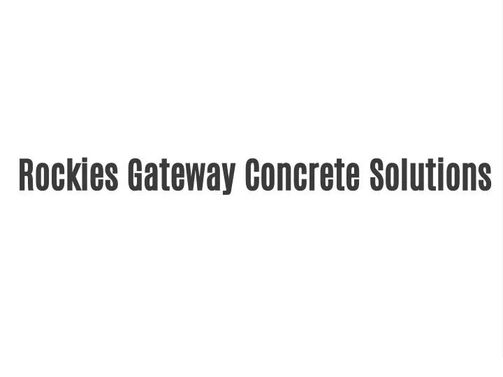rockies gateway concrete solutions