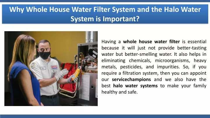 why whole house water filter system and the halo