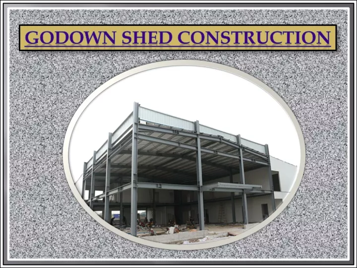 godown shed construction
