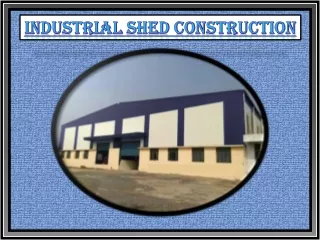 Industrial Shed Construction Chennai, Andhra, Karnataka, Bangalore, Hyderabad, Tirupati, Mysore, India, Vellore, Tadasri