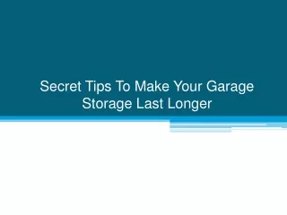 Secret Tips To Make Your Garage Storage Last Longer