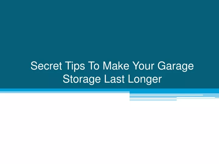 secret tips to make your garage storage last longer