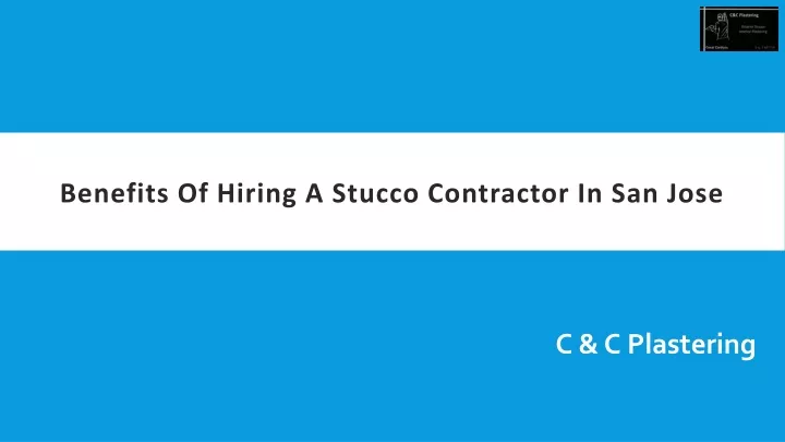 benefits of hiring a stucco contractor in san jose