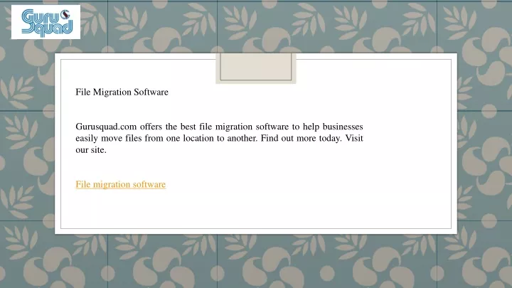 file migration software gurusquad com offers