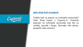 gate shop kod za popus  Cuponic.hrt