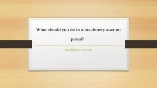 What should you do in a machinery auction