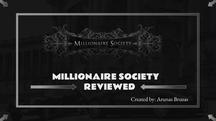 millionaire society reviewed