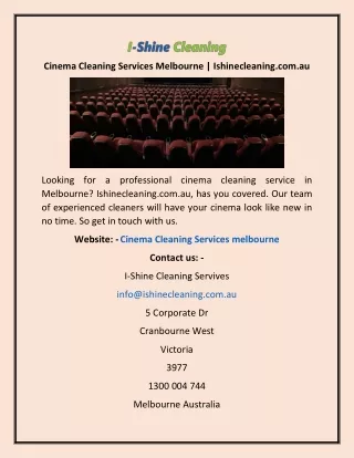 Cinema Cleaning Services Melbourne | Ishinecleaning.com.au