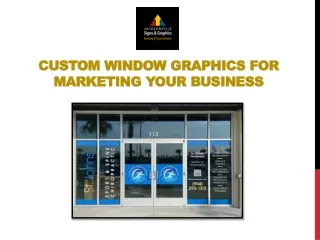 Custom Window Graphics For Marketing Your Business