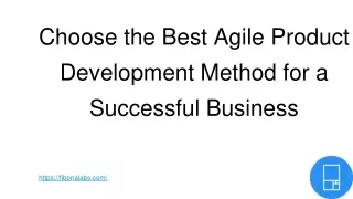 Choose the Best Agile Product Development Method for a Successful Business