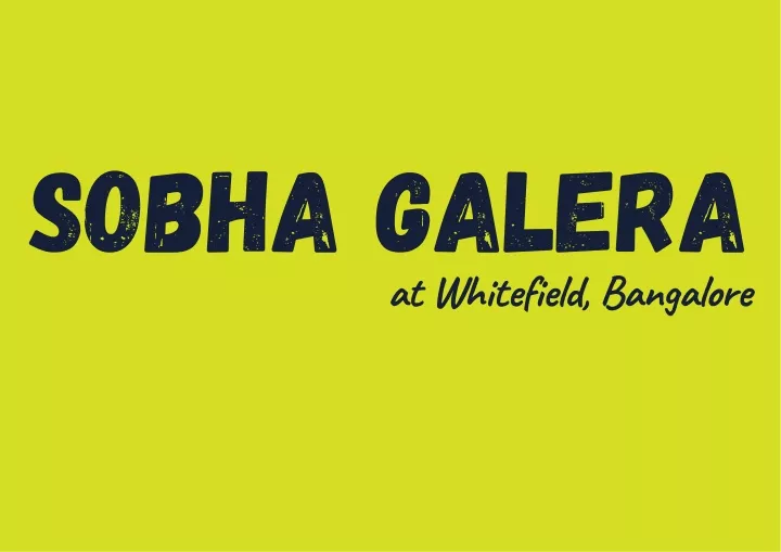 sobha galera at whitefield bangalore