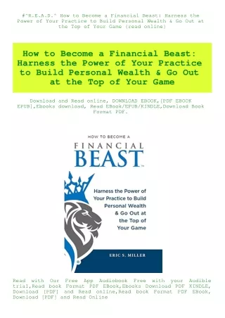#^R.E.A.D.^ How to Become a Financial Beast Harness the Power of Your Practice to Build Personal Wea