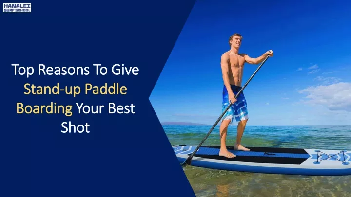 top reasons to give stand up paddle boarding your