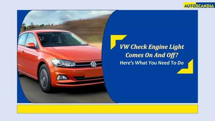 vw check engine light comes on and off here