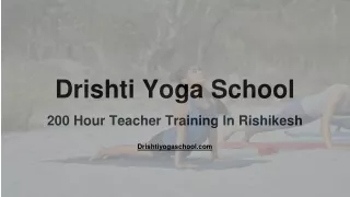 Drishti Yoga School 200hr yoga TTC