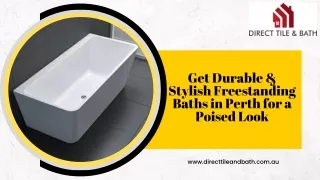 Get Durable & Stylish Freestanding Baths in Perth for a Poised Look